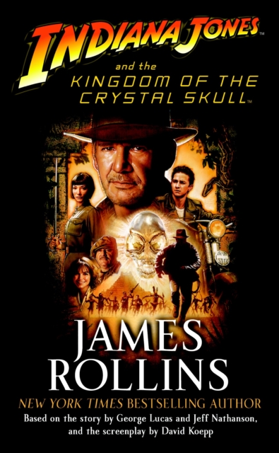 Indiana Jones and the Kingdom of the Crystal Skull (TM), Paperback / softback Book