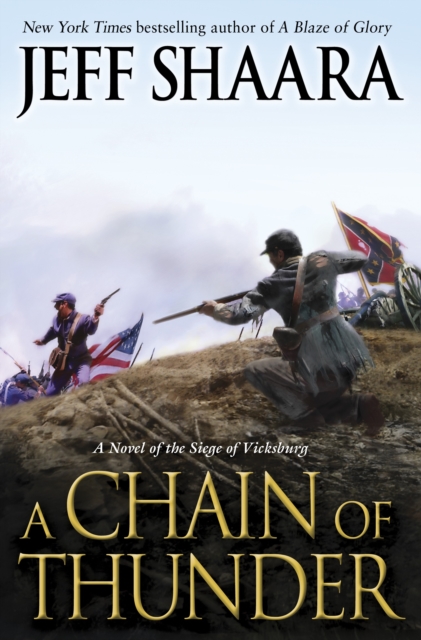 A Chain of Thunder : A Novel of the Siege of Vicksburg, Hardback Book