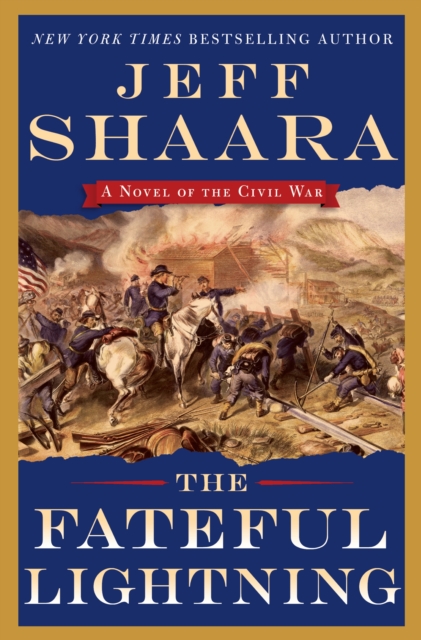The Fateful Lightning : A Novel of the Civil War, Hardback Book