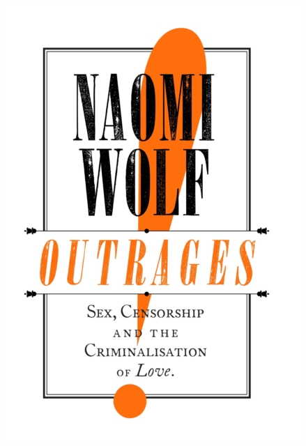 Outrages : Sex, Censorship and the Criminalisation of Love, EPUB eBook