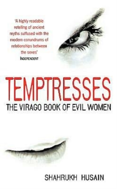 Temptresses : The Virago Book of Evil Women, EPUB eBook