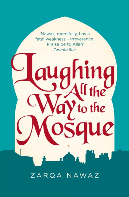Laughing All the Way to the Mosque : The Misadventures of a Muslim Woman, Paperback / softback Book