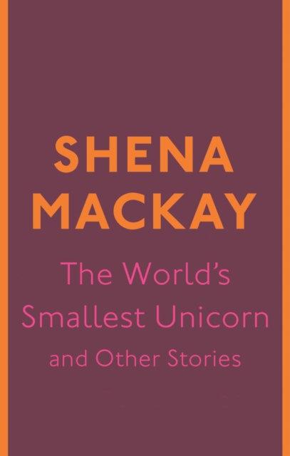 The World's Smallest Unicorn and Other Stories, EPUB eBook