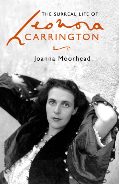 The Surreal Life of Leonora Carrington, EPUB eBook