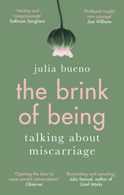 The Brink of Being : An award-winning exploration of miscarriage and pregnancy loss, Paperback / softback Book