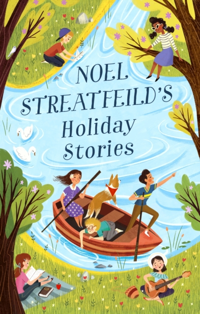 Noel Streatfeild's Holiday Stories : By the author of 'Ballet Shoes', EPUB eBook