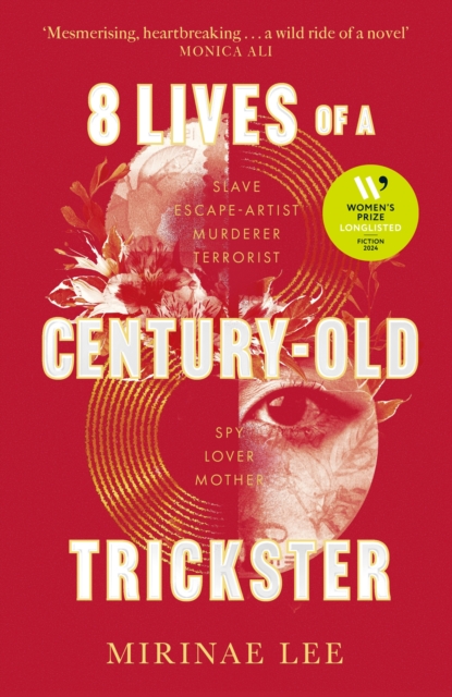 8 Lives of a Century-Old Trickster : Longlisted for the Women's Prize for Fiction 2024, Hardback Book