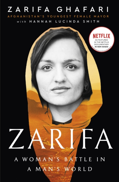 Zarifa : A Woman's Battle in a Man's World, by Afghanistan's Youngest Female Mayor. As Featured in the NETFLIX documentary IN HER HANDS, EPUB eBook
