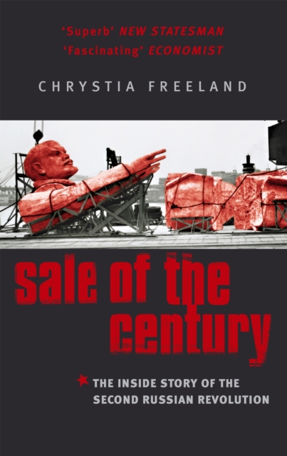 Sale Of The Century : The Inside Story of the Second Russian Revolution, Paperback / softback Book