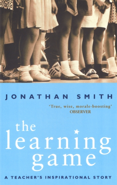 The Learning Game : A Teacher's Inspirational Story, Paperback / softback Book
