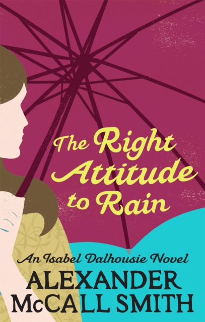 The Right Attitude To Rain, Paperback / softback Book