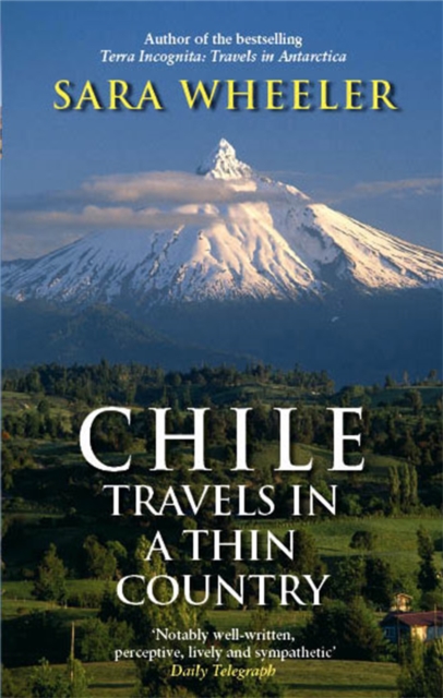 Chile: Travels In A Thin Country, Paperback / softback Book