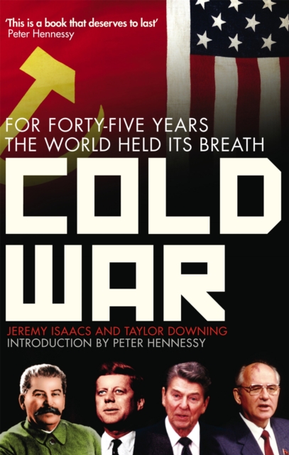 Cold War : For Forty-five Years the World Held its Breath, Paperback / softback Book