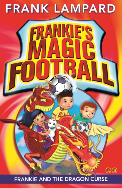 Frankie's Magic Football: Frankie and the Dragon Curse : Book 7, Paperback / softback Book