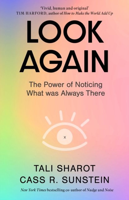 Look Again : The Power of Noticing What was Always There, Hardback Book