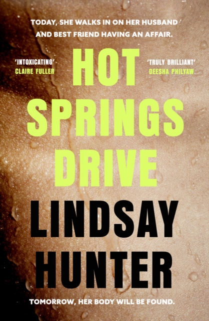Hot Springs Drive : Absolutely unputdownable, pulse-pounding domestic noir, Hardback Book