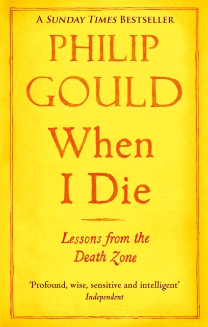 When I Die : Lessons from the Death Zone, Paperback / softback Book