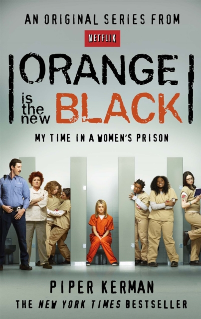 Orange Is the New Black : My Time in a Women's Prison, Paperback / softback Book