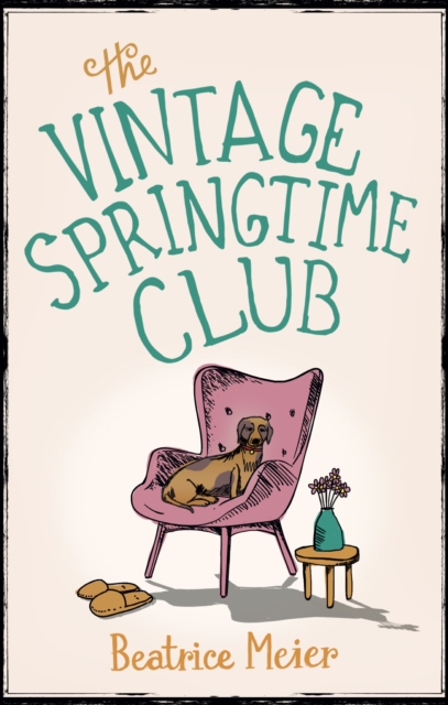 The Vintage Springtime Club : A charming novel for fans of The Hundred-Year-Old Man Who Climbed Out of the Window and Disappeared, EPUB eBook
