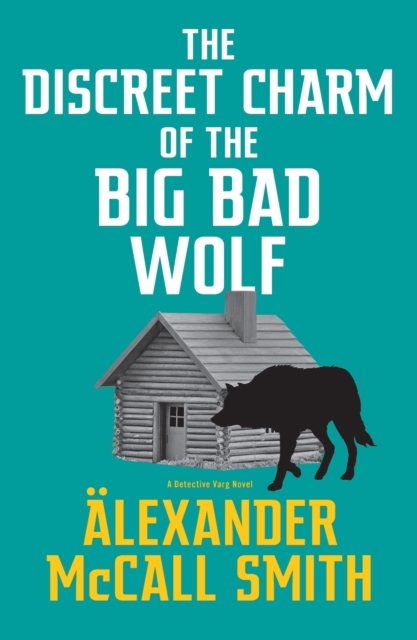 The Discreet Charm of the Big Bad Wolf, Hardback Book