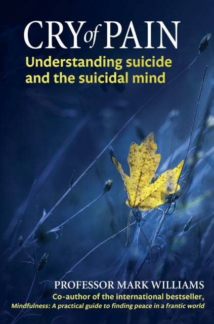 Cry of Pain : Understanding Suicide and the Suicidal Mind, EPUB eBook