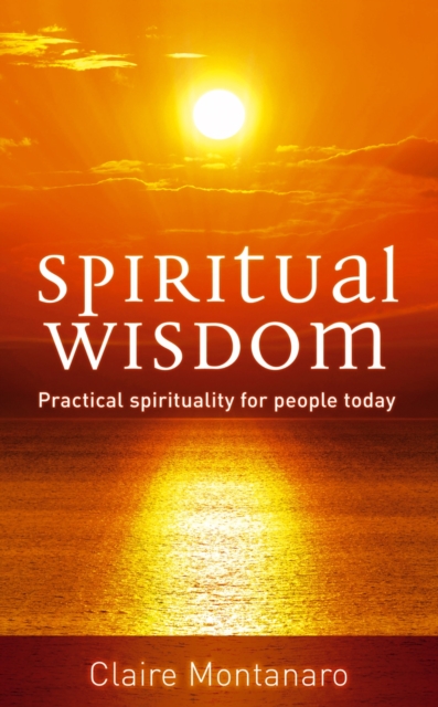 Spiritual Wisdom : Practical spirituality for people today, EPUB eBook