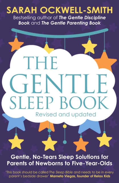 The Gentle Sleep Book : Gentle, No-Tears, Sleep Solutions for Parents of Newborns to Five-Year-Olds, EPUB eBook