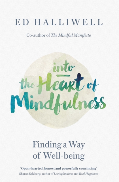 Into the Heart of Mindfulness : Finding a Way of Well-being, Paperback / softback Book