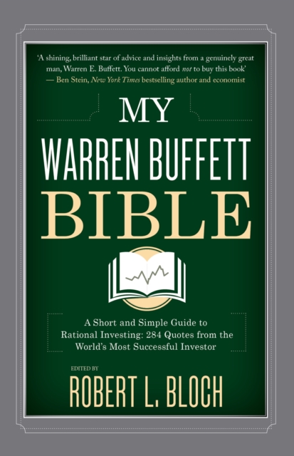 My Warren Buffett Bible : A Short and Simple Guide to Rational Investing: 284 Quotes from the World's Most Successful Investor, EPUB eBook