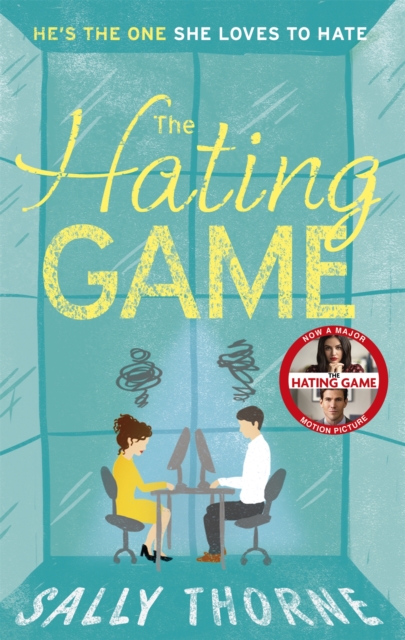 The Hating Game : the TikTok sensation! The perfect enemies to lovers romcom, Paperback / softback Book