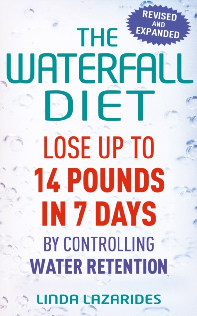 The Waterfall Diet : Lose up to 14 pounds in 7 days by controlling water retention, EPUB eBook