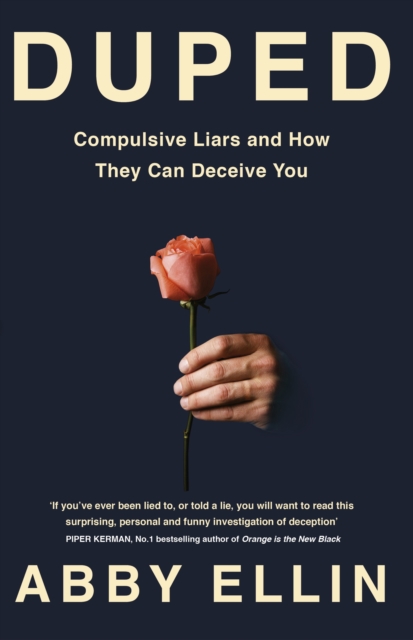Duped : Compulsive Liars and How They Can Deceive You, EPUB eBook