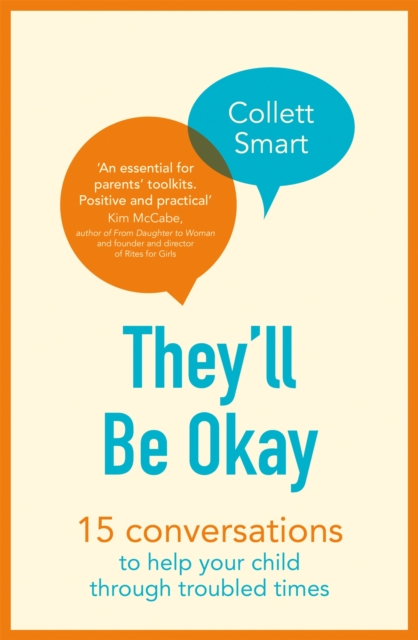 They'll Be Okay : 15 conversations to help your child through troubled times, Paperback / softback Book