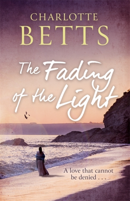 The Fading of the Light : a heart-wrenching historical family saga set on the Cornish coast, Paperback / softback Book