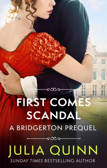 First Comes Scandal : A Bridgerton Prequel, EPUB eBook