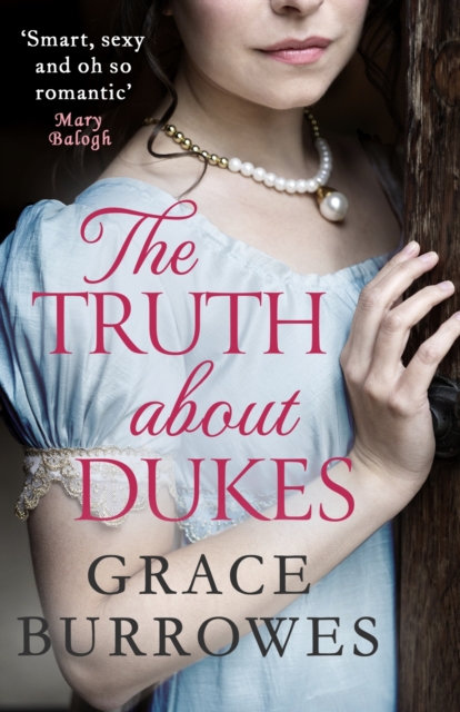 The Truth About Dukes : a smart and sexy Regency romance, perfect for fans of Bridgerton, EPUB eBook