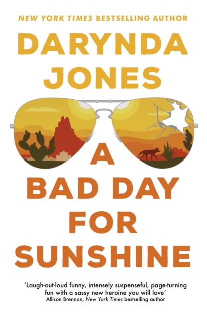 A Bad Day for Sunshine : 'A great day for the rest of us' Lee Child, EPUB eBook