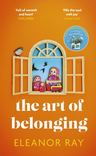 The Art of Belonging : The heartwarming new novel from the author of EVERYTHING IS BEAUTIFUL, Hardback Book