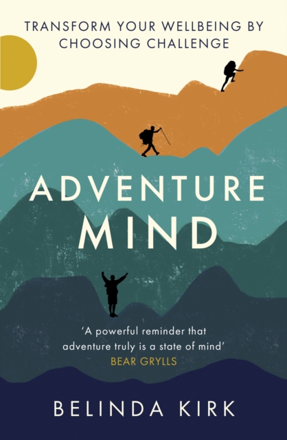 Adventure Revolution : The life-changing power of choosing challenge, EPUB eBook