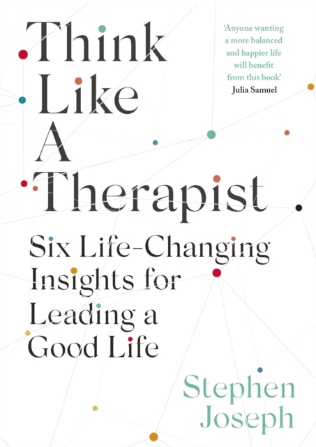 Think Like a Therapist : Six Life-changing Insights for Leading a Good Life, EPUB eBook