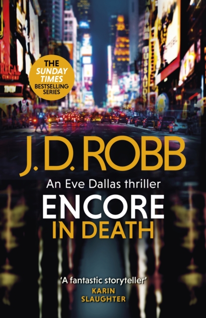Encore in Death: An Eve Dallas thriller (In Death 56), Hardback Book