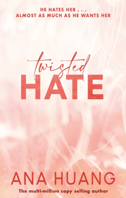Twisted Hate : the TikTok sensation! Fall into a world of addictive romance..., EPUB eBook