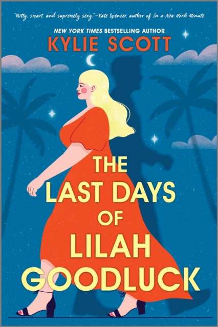 The Last Days of Lilah Goodluck : one playboy prince, five life-changing predictions, seven days to live . . ., Paperback / softback Book