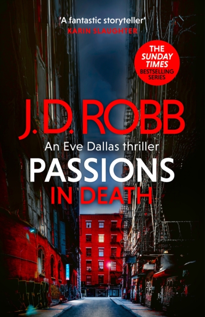 Passions in Death: An Eve Dallas thriller (In Death 59), Hardback Book