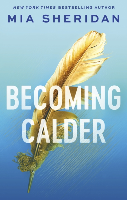 Becoming Calder : A forbidden friends-to-lovers romance, Paperback / softback Book