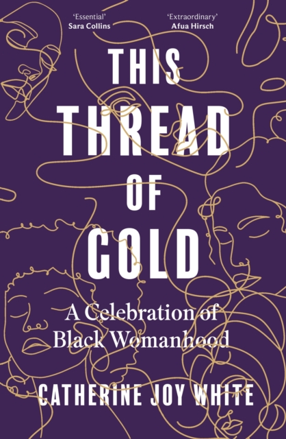 This Thread of Gold : A Celebration of Black Womanhood, Hardback Book