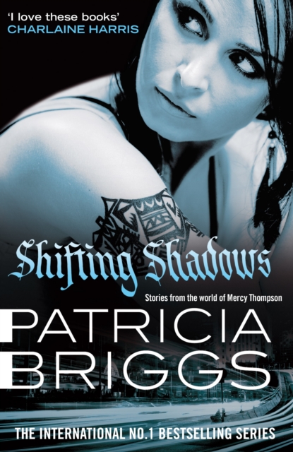 Shifting Shadows : Stories From the World of Mercy Thompson, EPUB eBook