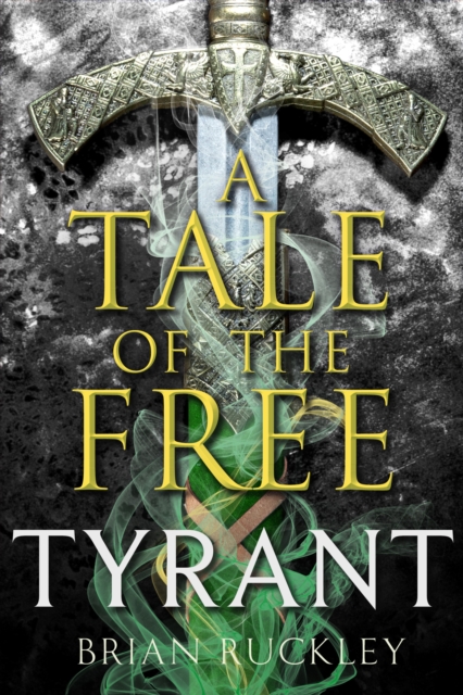 A Tale of the Free: Tyrant, EPUB eBook