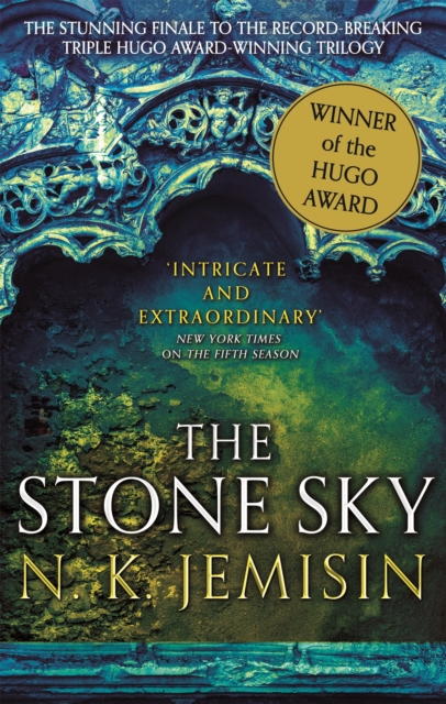 The Stone Sky : The Broken Earth, Book 3, WINNER OF THE HUGO AWARD 2018, Paperback / softback Book