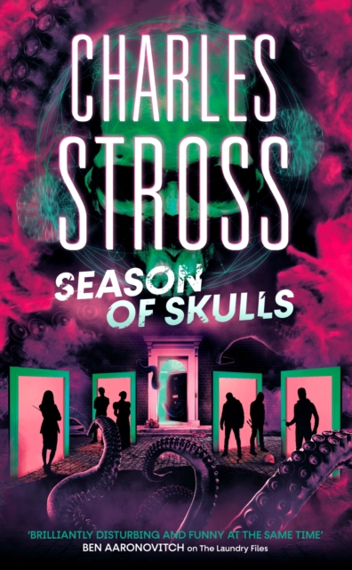 Season of Skulls : Book 3 of the New Management, a series set in the world of the Laundry Files, Hardback Book